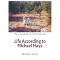 Life According to Michael Hays