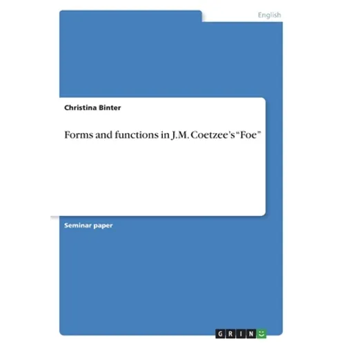 Forms and functions in J.M. Coetzee's "Foe"
