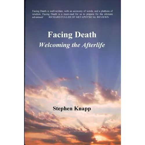 Facing Death: Welcoming the Afterlife