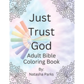 Just Trust God: Adult Bible Coloring Book