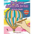 How to Draw Activity Book for Kids Activity Book