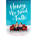 Honey, We Need to Talk: Get Honest and Intimate in 10 Essential Areas