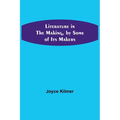 Literature in the Making, by Some of Its Makers