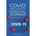 Covid Thru Eyes of Essential Worker