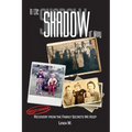 In the Shadow of Many: Recovery from the Family Secrets We Keep