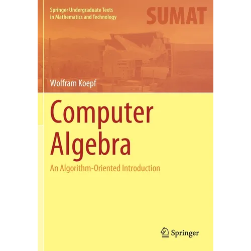 Computer Algebra: An Algorithm-Oriented Introduction