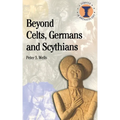 Beyond Celts, Germans and Sycythians: Archaeology and Identity in Iron Age Europe