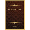 On The Flesh Of Christ