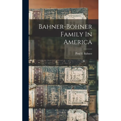 Bahner-bohner Family In America