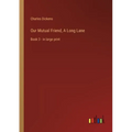 Our Mutual Friend, A Long Lane: Book 3 - in large print
