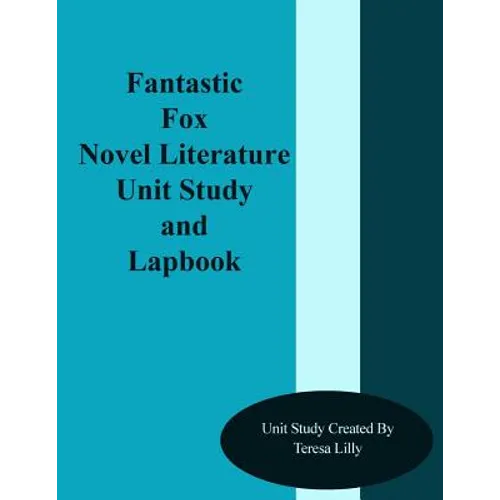Fantastic Mr. Fox Novel Literature Unit Study and Lapbook