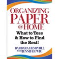 Organizing Paper @ Home: What to Toss and How to Find the Rest