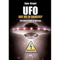 UFO, are we in danger?: The black book of ufology