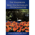 The Handbook of Brief Psychotherapy by Hypnoanalysis