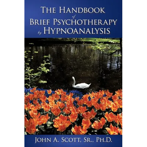 The Handbook of Brief Psychotherapy by Hypnoanalysis