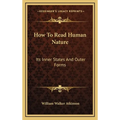 How To Read Human Nature: Its Inner States And Outer Forms