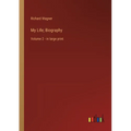 My Life; Biography: Volume 2 - in large print