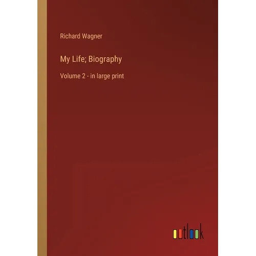 My Life; Biography: Volume 2 - in large print