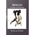 Bingo: The Black and White Dog