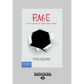 Rage: True Stories by Teens About Anger (Large Print 16pt)