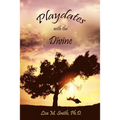 Playdates With the Divine