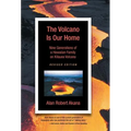 The Volcano Is Our Home: Nine Generations of a Hawaiian Family on Kilauea Volcano