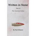 Written in Stone: Tales of the Native American