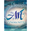 Plough Quarterly No. 18 - The Art of Community