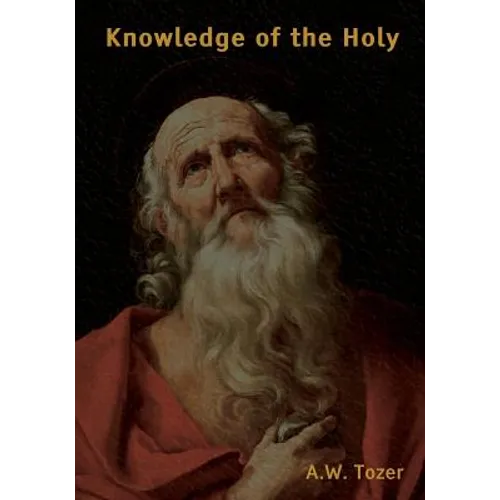 Knowledge of the Holy (Large Print Edition)