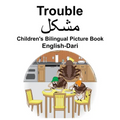 English-Dari Trouble Children's Bilingual Picture Book