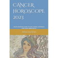 Cancer Horoscope 2023: Your essential guide to love, money, happiness and using moon magic!