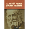 The Patriotic Poems of Walt Whitman