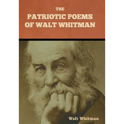 The Patriotic Poems of Walt Whitman