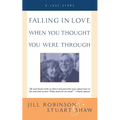 Falling in Love When You Thought You Were Through: A Love Story
