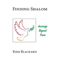 Finding Shalom: Journeys Beyond Peace