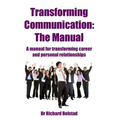 Transforming Communication: The Manual