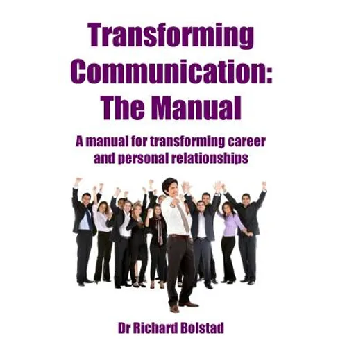 Transforming Communication: The Manual