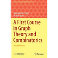 A First Course in Graph Theory and Combinatorics: Second Edition