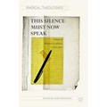 This Silence Must Now Speak: Letters of Thomas J. J. Altizer, 1995-2015