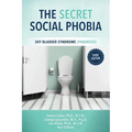 The Secret Social Phobia: Shy Bladder Syndrome (Paruresis)