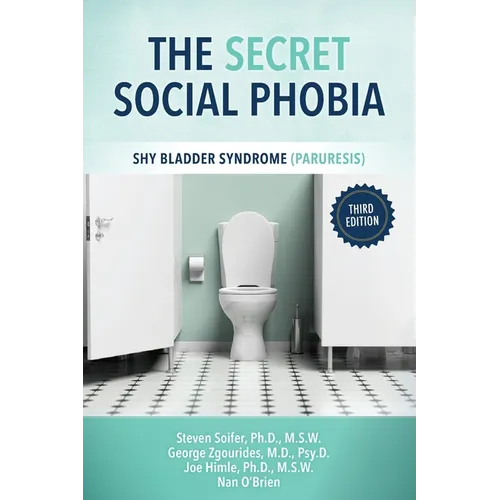 The Secret Social Phobia: Shy Bladder Syndrome (Paruresis)