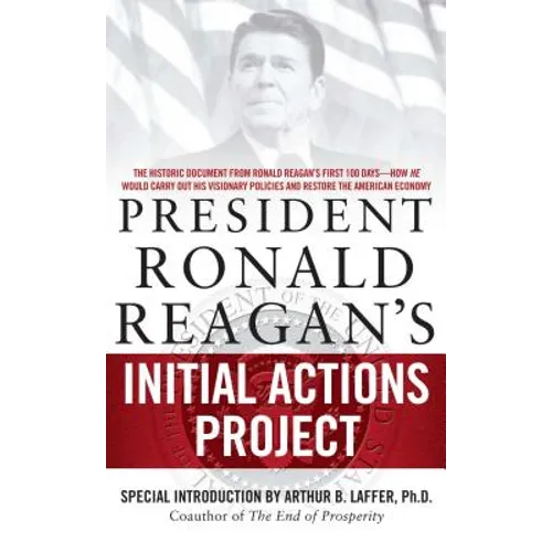 President Ronald Reagan's Initial Actions Project