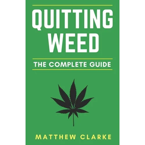 Quitting Weed: The Complete Guide