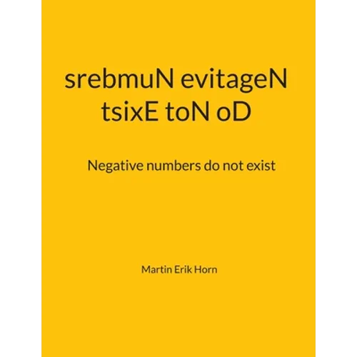 tsixE toN oD srebmuN evitageN: Negative numbers do not exist