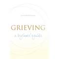 Grieving: A Beginner's Guide