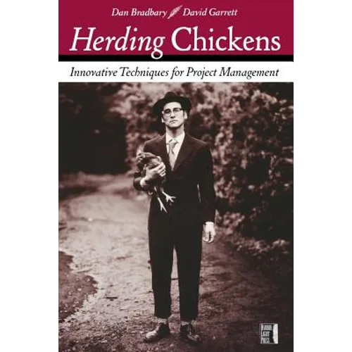Herding Chickens: Innovative Techniques for Project Management