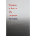 Thinking in Search of a Language: Essays on American Intellect and Intuition