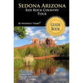 Sedona Arizona Red Rock Country Tour Guide Book: Your personal tour guide for Sedona travel adventure!