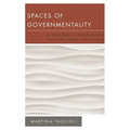 Spaces of Governmentality: Autonomous Migration and the Arab Uprisings