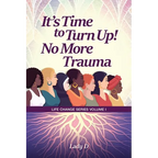 It's Time to Turn Up! No More Trauma